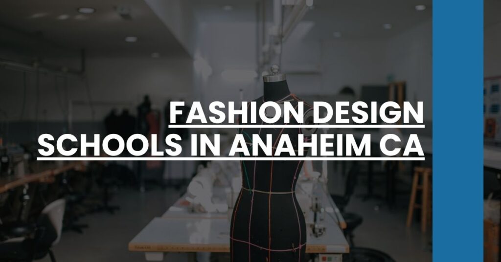 Fashion Design Schools in Anaheim CA Feature Image