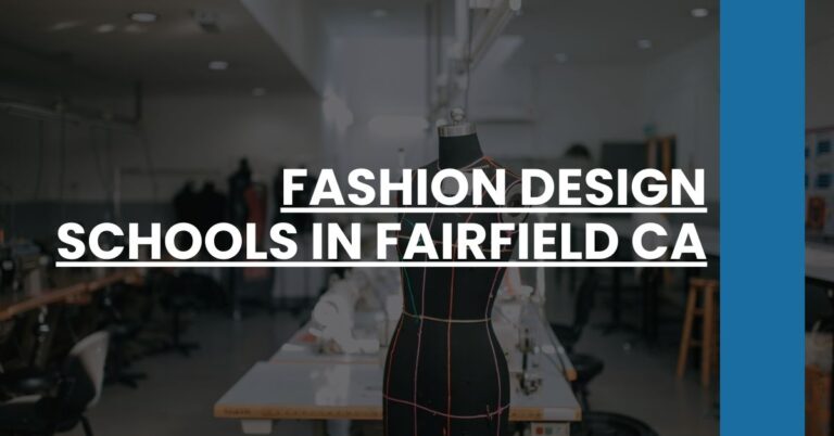 Fashion Design Schools in Fairfield CA Feature Image