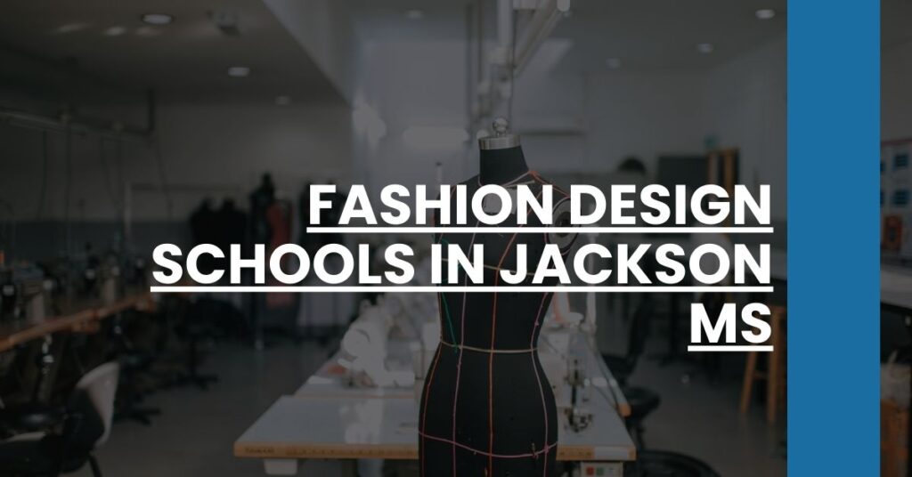 Fashion Design Schools in Jackson MS Feature Image