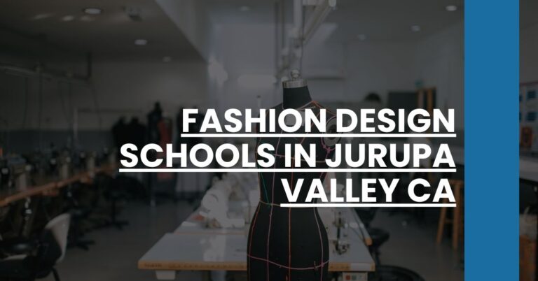 Fashion Design Schools in Jurupa Valley CA Feature Image