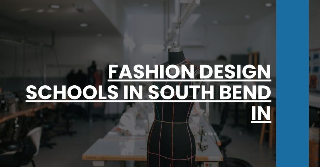 Fashion Design Schools in South Bend IN Feature Image