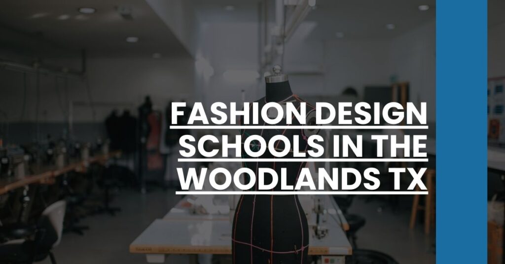 Fashion Design Schools in The Woodlands TX Feature Image