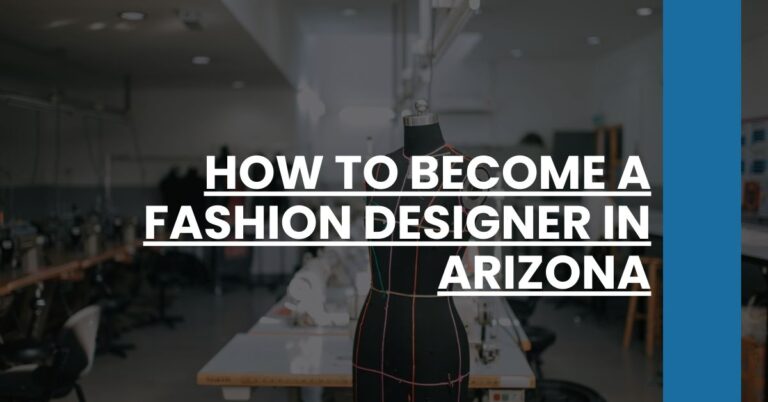 How to Become a Fashion Designer in Arizona Feature Image