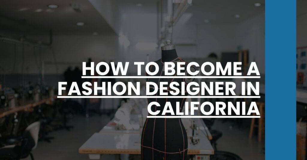 How to Become a Fashion Designer in California Feature Image