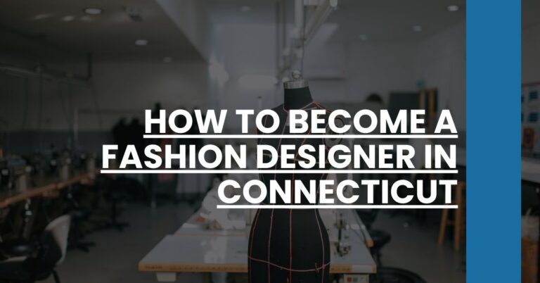 How to Become a Fashion Designer in Connecticut Feature Image