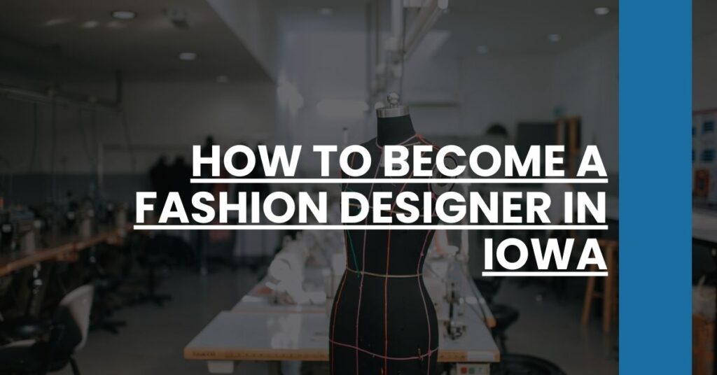 How to Become a Fashion Designer in Iowa Feature Image