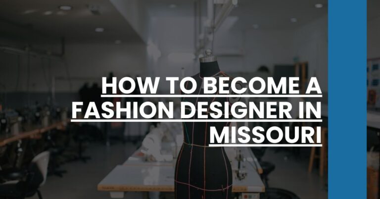 How to Become a Fashion Designer in Missouri Feature Image