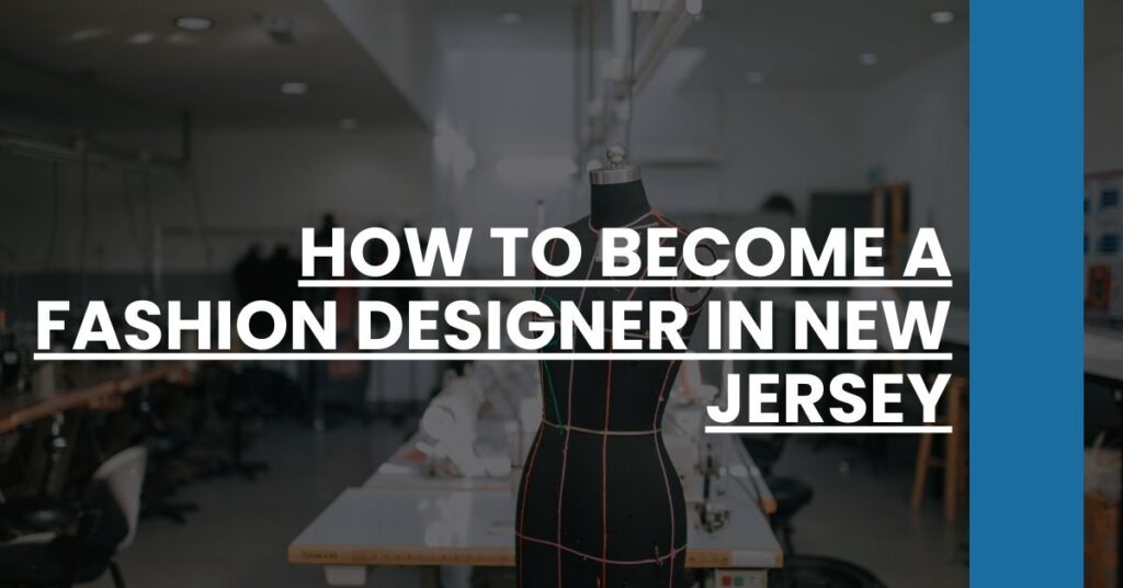 How to Become a Fashion Designer in New Jersey Feature Image