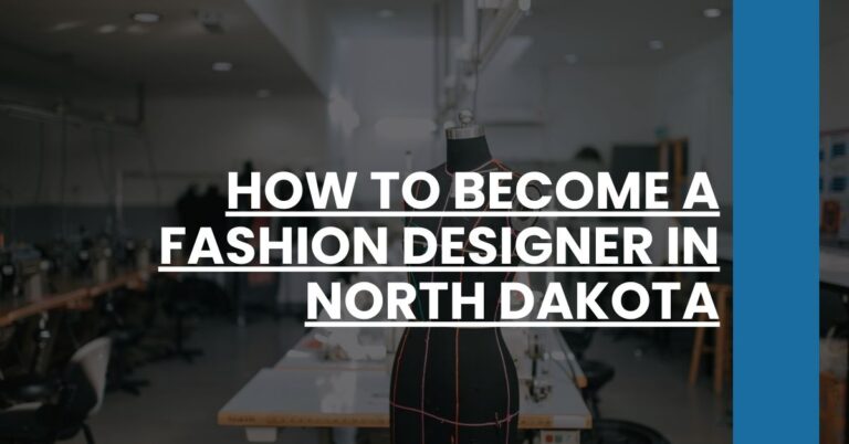 How to Become a Fashion Designer in North Dakota Feature Image