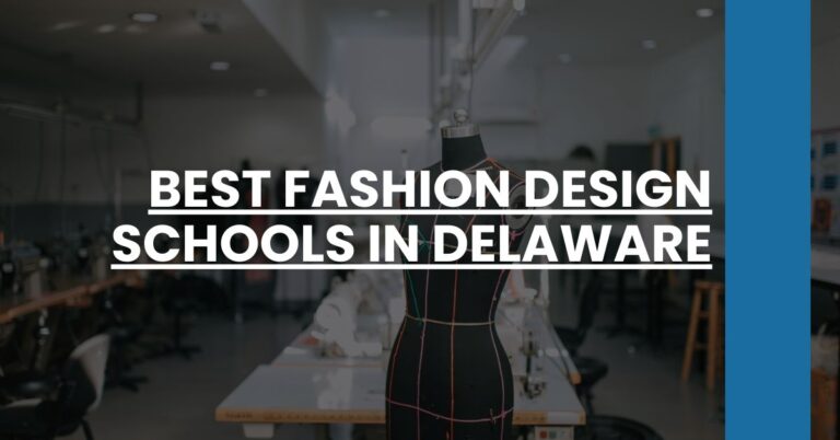 Best Fashion Design Schools In Delaware Feature Image