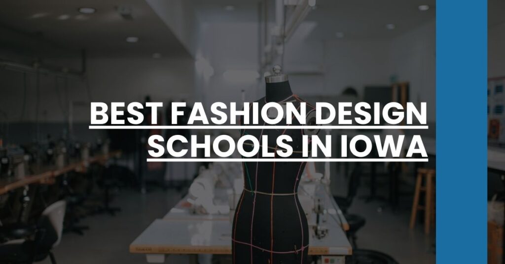 Best Fashion Design Schools In Iowa Feature Image