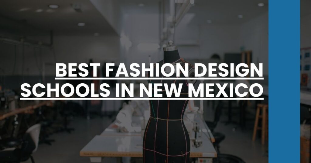 Best Fashion Design Schools In New Mexico Feature Image