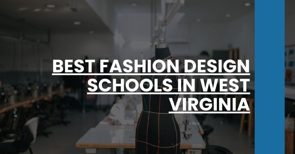 Best Fashion Design Schools In West Virginia Feature Image