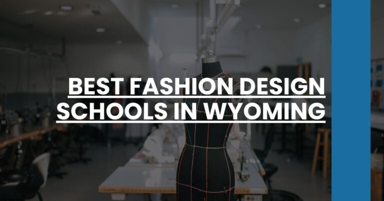 Best Fashion Design Schools In Wyoming Feature Image