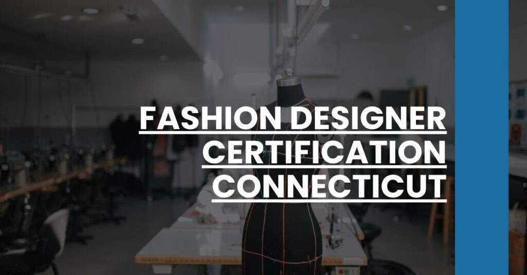 Fashion Designer Certification Connecticut Feature Image