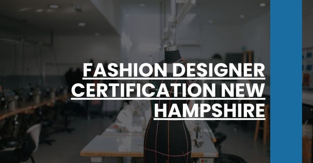 Fashion Designer Certification New Hampshire Feature Image