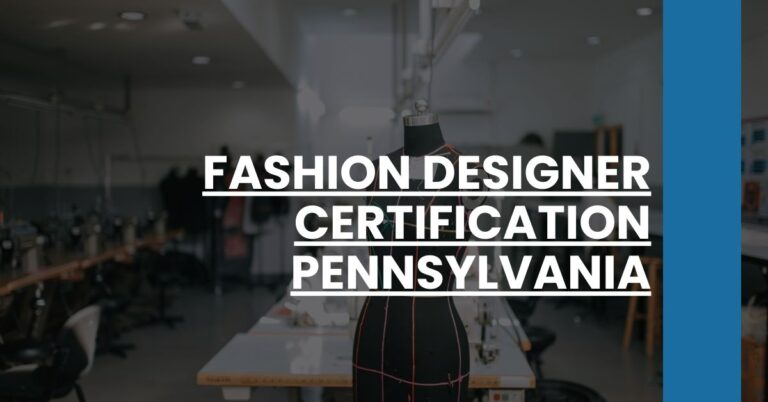 Fashion Designer Certification Pennsylvania Feature Image